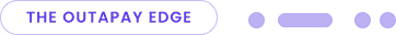 The Outapay edge